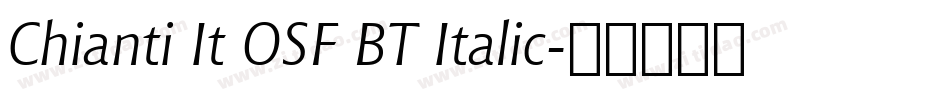 Chianti It OSF BT Italic字体转换